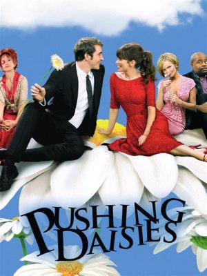  Pushing Daisies: Kuolema ja rakkaus yhden kosketuksen välimatkalla!